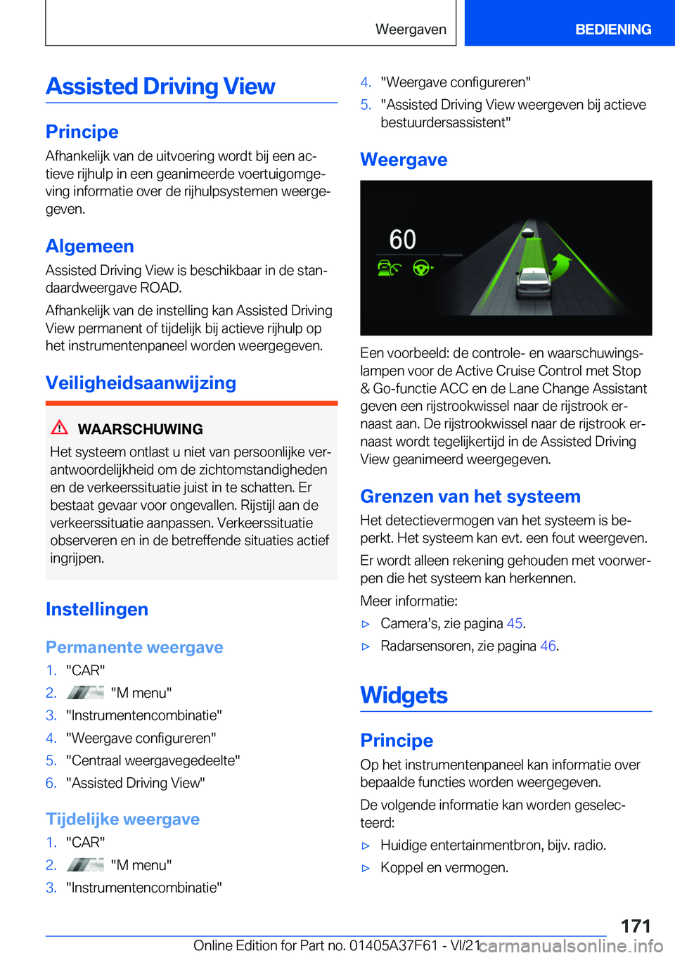 BMW M3 2022  Instructieboekjes (in Dutch) �A�s�s�i�s�t�e�d��D�r�i�v�i�n�g��V�i�e�w
�P�r�i�n�c�i�p�e�A�f�h�a�n�k�e�l�i�j�k��v�a�n��d�e��u�i�t�v�o�e�r�i�n�g��w�o�r�d�t��b�i�j��e�e�n��a�cj�t�i�e�v�e��r�i�j�h�u�l�p��i�n��e�e�n��g�e�