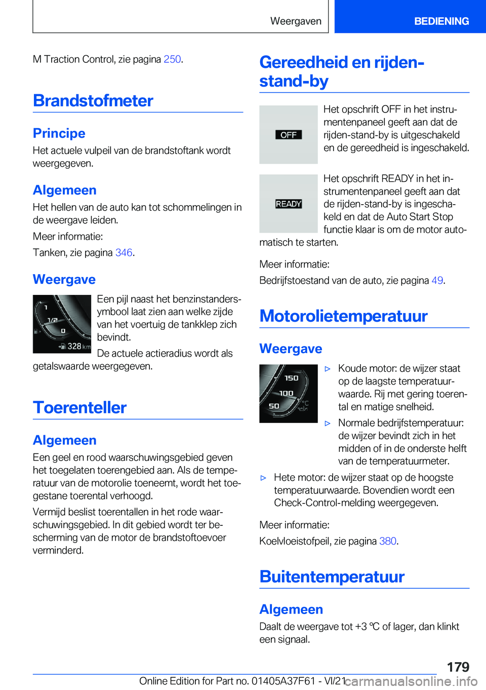 BMW M3 2022  Instructieboekjes (in Dutch) �M��T�r�a�c�t�i�o�n��C�o�n�t�r�o�l�,��z�i�e��p�a�g�i�n�a��2�5�0�.
�B�r�a�n�d�s�t�o�f�m�e�t�e�r
�P�r�i�n�c�i�p�e
�H�e�t��a�c�t�u�e�l�e��v�u�l�p�e�i�l��v�a�n��d�e��b�r�a�n�d�s�t�o�f�t�a�n�k��