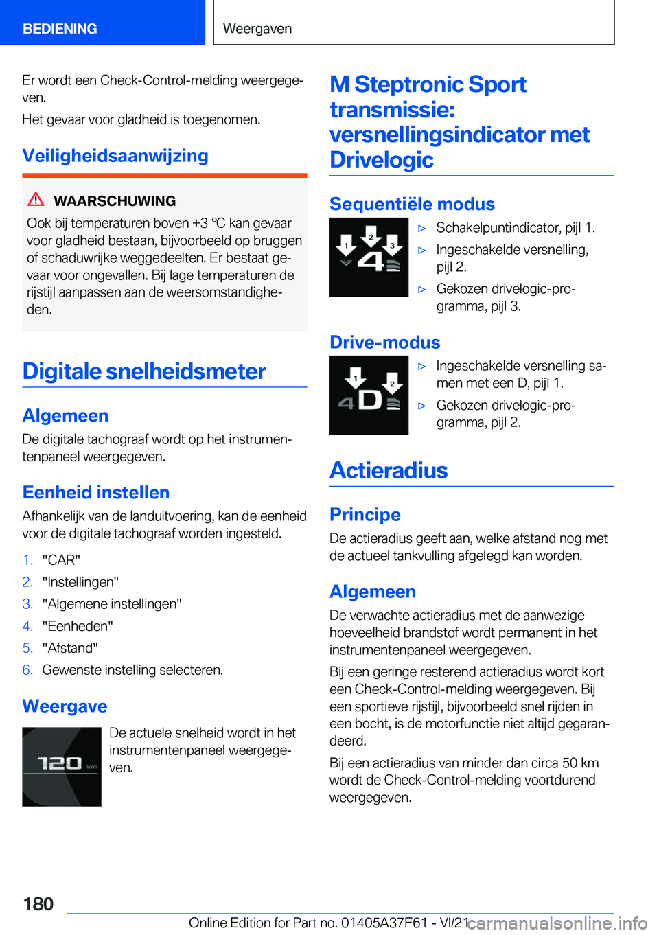 BMW M3 2022  Instructieboekjes (in Dutch) �E�r��w�o�r�d�t��e�e�n��C�h�e�c�k�-�C�o�n�t�r�o�l�-�m�e�l�d�i�n�g��w�e�e�r�g�e�g�ej
�v�e�n�.
�H�e�t��g�e�v�a�a�r��v�o�o�r��g�l�a�d�h�e�i�d��i�s��t�o�e�g�e�n�o�m�e�n�.
�V�e�i�l�i�g�h�e�i�d�s�