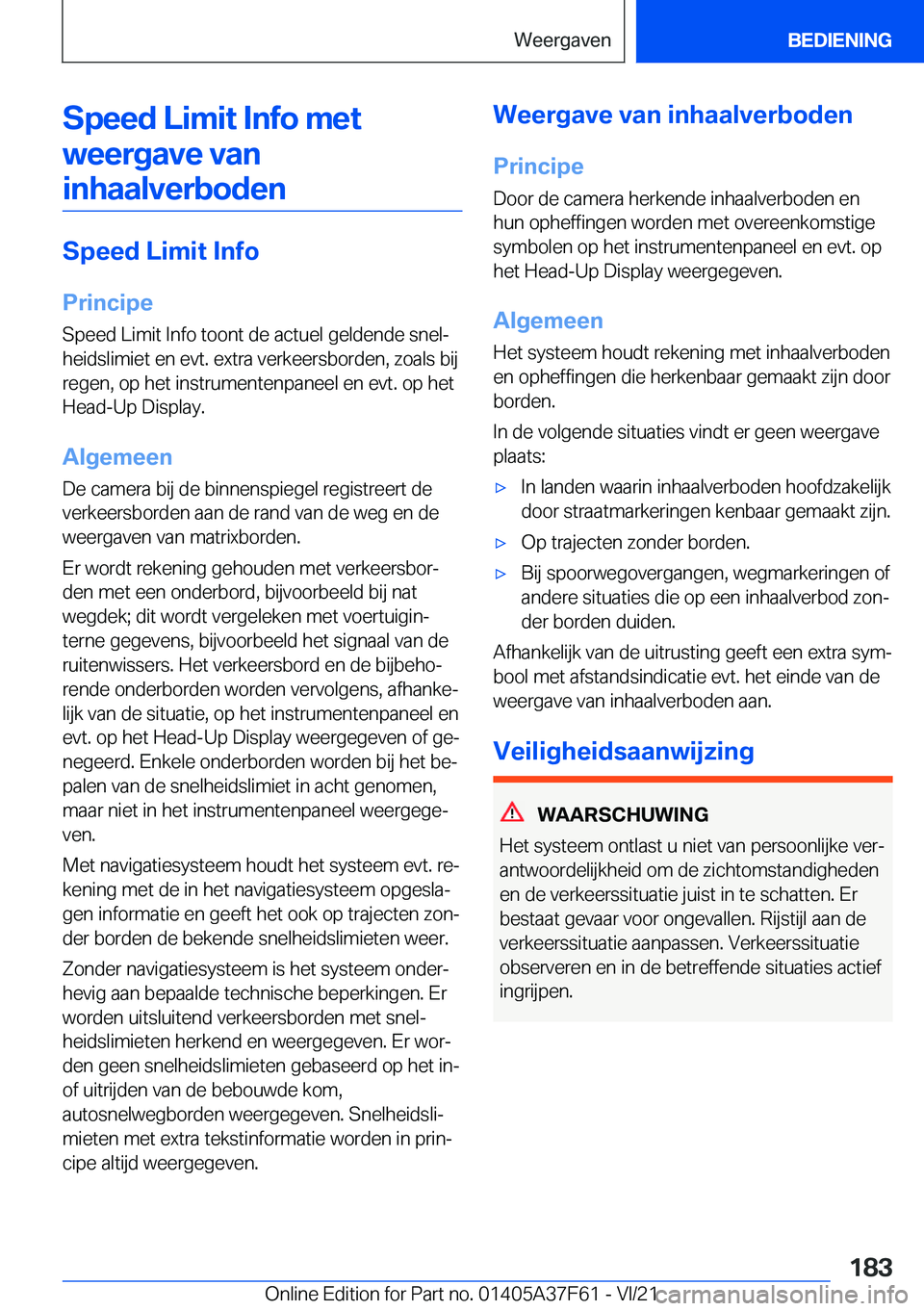 BMW M3 2022  Instructieboekjes (in Dutch) �S�p�e�e�d��L�i�m�i�t��I�n�f�o��m�e�t�w�e�e�r�g�a�v�e��v�a�n�i�n�h�a�a�l�v�e�r�b�o�d�e�n
�S�p�e�e�d��L�i�m�i�t��I�n�f�o
�P�r�i�n�c�i�p�e �S�p�e�e�d��L�i�m�i�t��I�n�f�o��t�o�o�n�t��d�e��a�c�