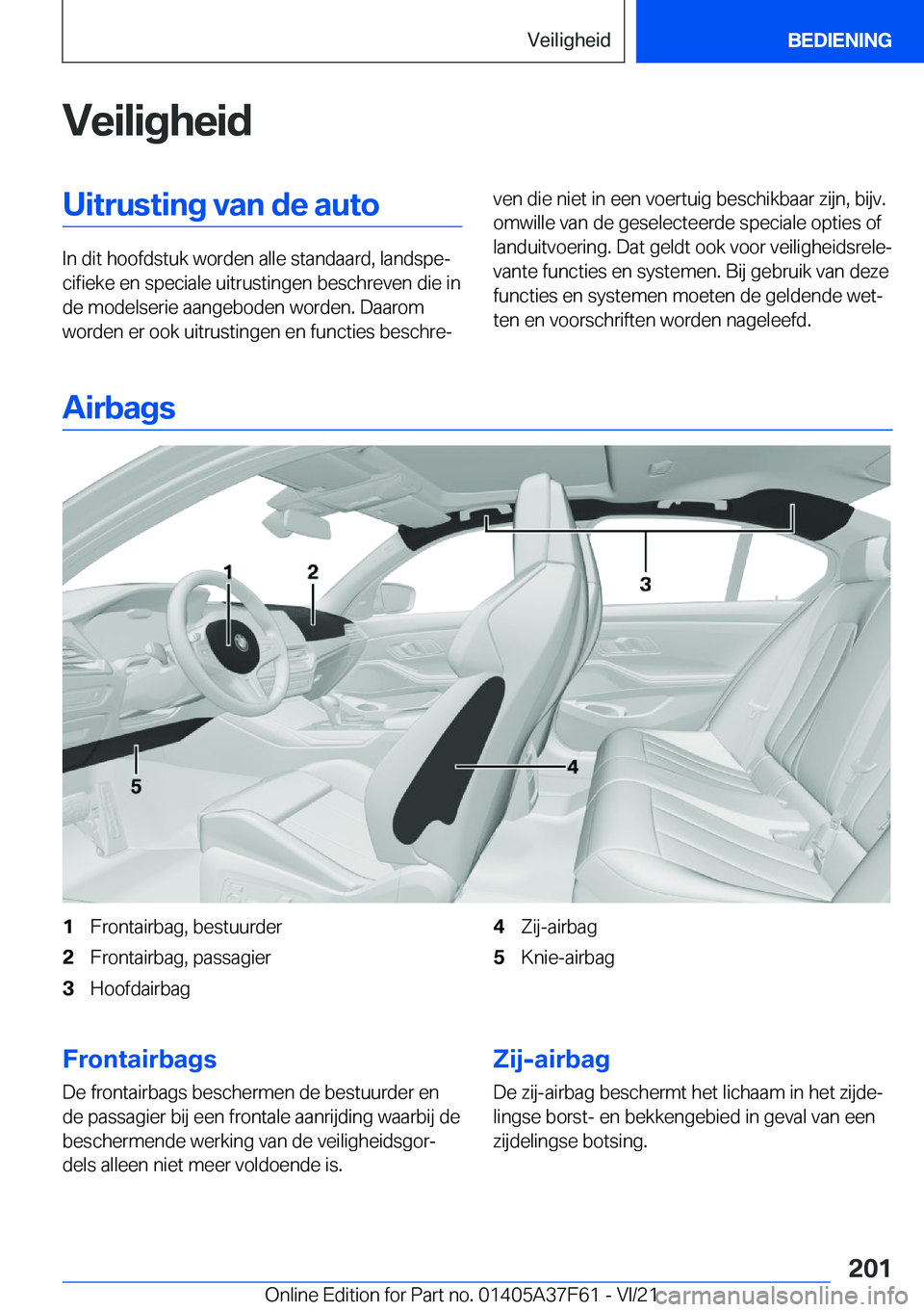 BMW M3 2022  Instructieboekjes (in Dutch) �V�e�i�l�i�g�h�e�i�d�U�i�t�r�u�s�t�i�n�g��v�a�n��d�e��a�u�t�o
�I�n��d�i�t��h�o�o�f�d�s�t�u�k��w�o�r�d�e�n��a�l�l�e��s�t�a�n�d�a�a�r�d�,��l�a�n�d�s�p�ej�c�i�f�i�e�k�e��e�n��s�p�e�c�i�a�l�e�