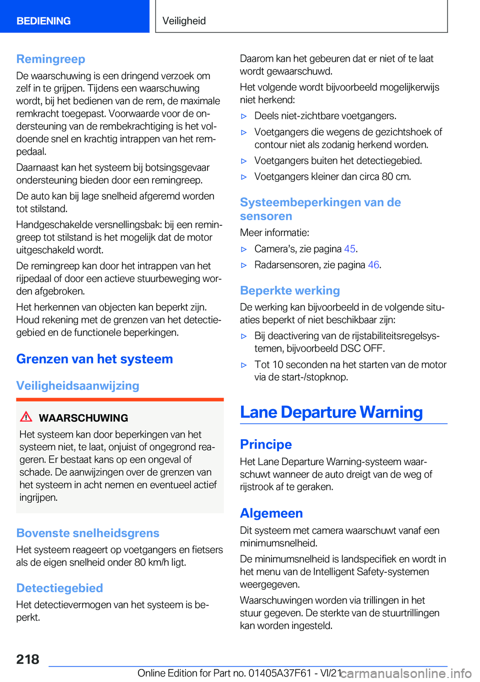 BMW M3 2022  Instructieboekjes (in Dutch) �R�e�m�i�n�g�r�e�e�p
�D�e��w�a�a�r�s�c�h�u�w�i�n�g��i�s��e�e�n��d�r�i�n�g�e�n�d��v�e�r�z�o�e�k��o�m
�z�e�l�f��i�n��t�e��g�r�i�j�p�e�n�.��T�i�j�d�e�n�s��e�e�n��w�a�a�r�s�c�h�u�w�i�n�g
�w�o�