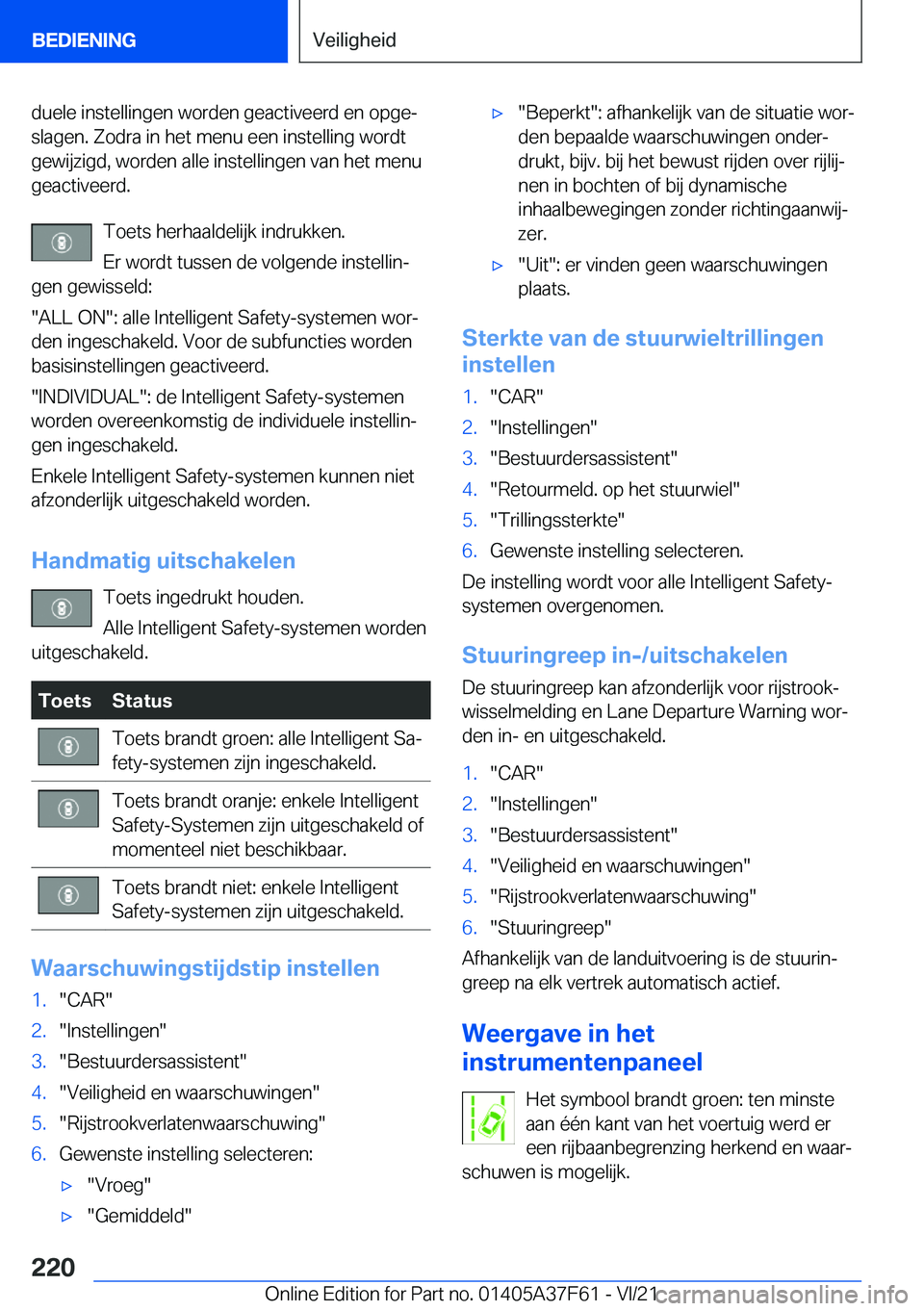 BMW M3 2022  Instructieboekjes (in Dutch) �d�u�e�l�e��i�n�s�t�e�l�l�i�n�g�e�n��w�o�r�d�e�n��g�e�a�c�t�i�v�e�e�r�d��e�n��o�p�g�ej�s�l�a�g�e�n�.��Z�o�d�r�a��i�n��h�e�t��m�e�n�u��e�e�n��i�n�s�t�e�l�l�i�n�g��w�o�r�d�t
�g�e�w�i�j�z�i�
