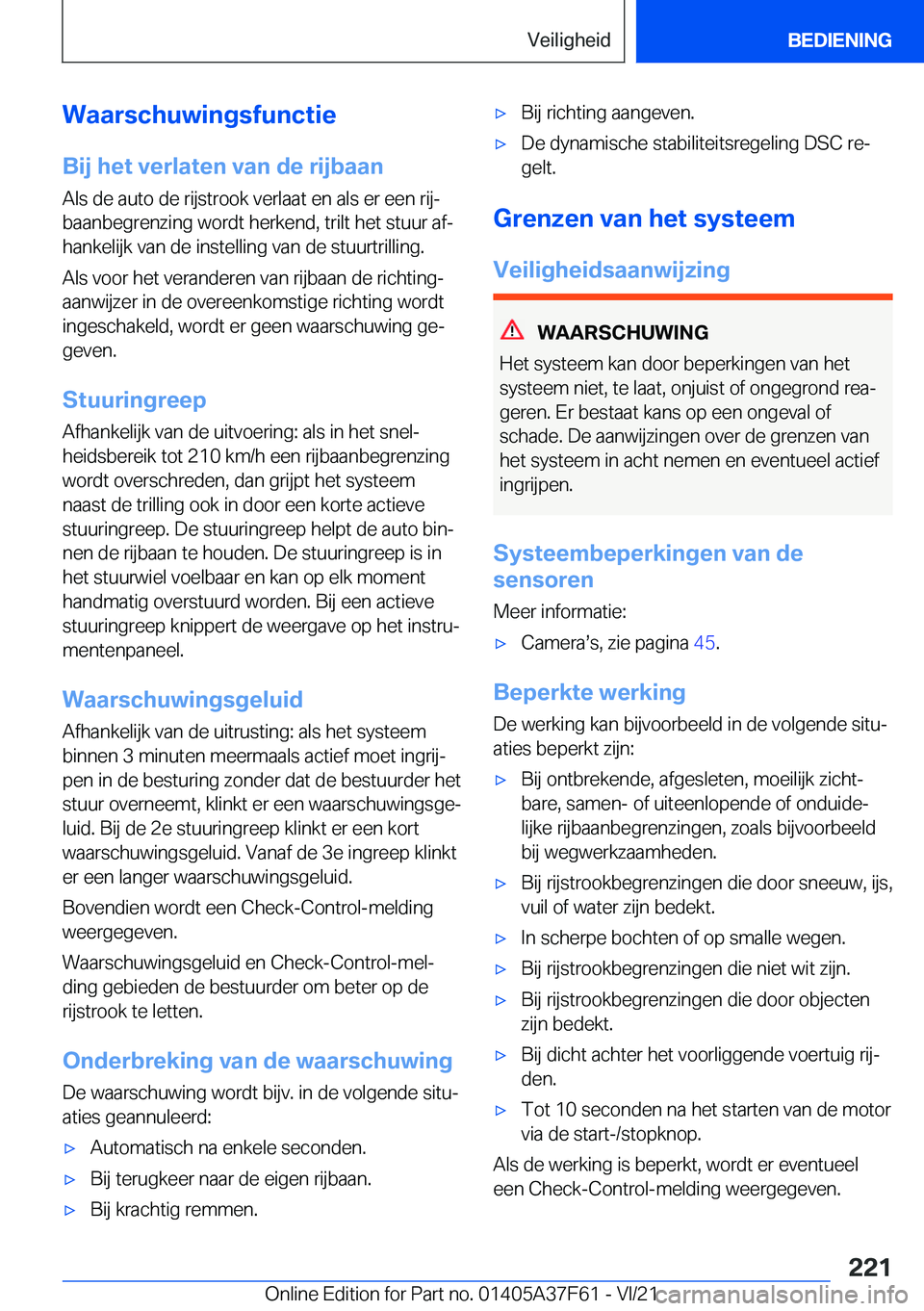 BMW M3 2022  Instructieboekjes (in Dutch) �W�a�a�r�s�c�h�u�w�i�n�g�s�f�u�n�c�t�i�e
�B�i�j��h�e�t��v�e�r�l�a�t�e�n��v�a�n��d�e��r�i�j�b�a�a�n
�A�l�s��d�e��a�u�t�o��d�e��r�i�j�s�t�r�o�o�k��v�e�r�l�a�a�t��e�n��a�l�s��e�r��e�e�n��r
