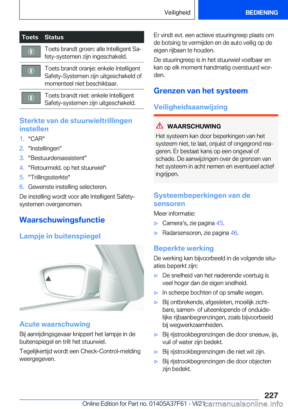 BMW M3 2022  Instructieboekjes (in Dutch) �T�o�e�t�s�S�t�a�t�u�s�T�o�e�t�s��b�r�a�n�d�t��g�r�o�e�n�:��a�l�l�e��I�n�t�e�l�l�i�g�e�n�t��S�aj
�f�e�t�y�-�s�y�s�t�e�m�e�n��z�i�j�n��i�n�g�e�s�c�h�a�k�e�l�d�.�T�o�e�t�s��b�r�a�n�d�t��o�r�a�