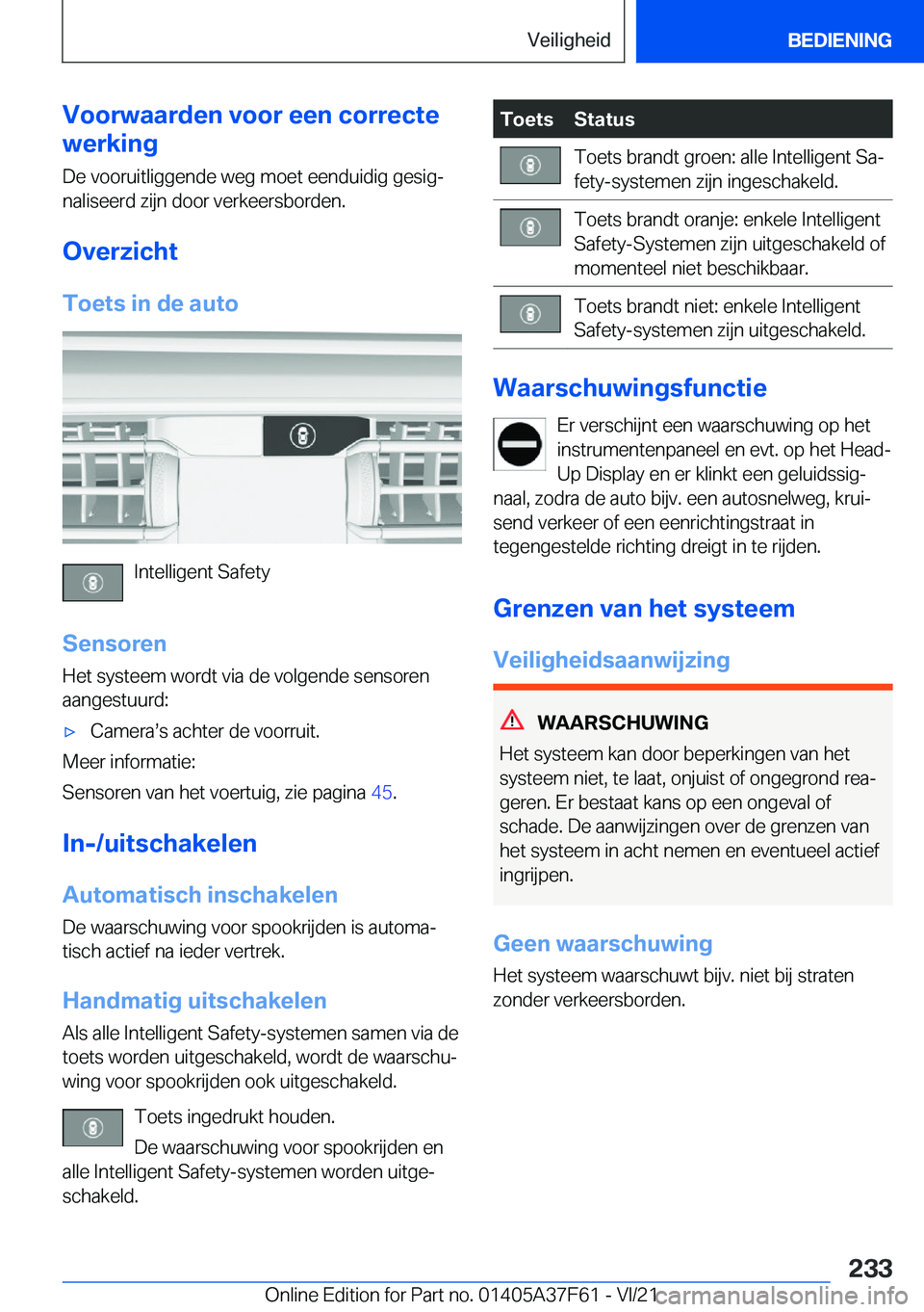 BMW M3 2022  Instructieboekjes (in Dutch) �V�o�o�r�w�a�a�r�d�e�n��v�o�o�r��e�e�n��c�o�r�r�e�c�t�e
�w�e�r�k�i�n�g
�D�e��v�o�o�r�u�i�t�l�i�g�g�e�n�d�e��w�e�g��m�o�e�t��e�e�n�d�u�i�d�i�g��g�e�s�i�gj�n�a�l�i�s�e�e�r�d��z�i�j�n��d�o�o�r