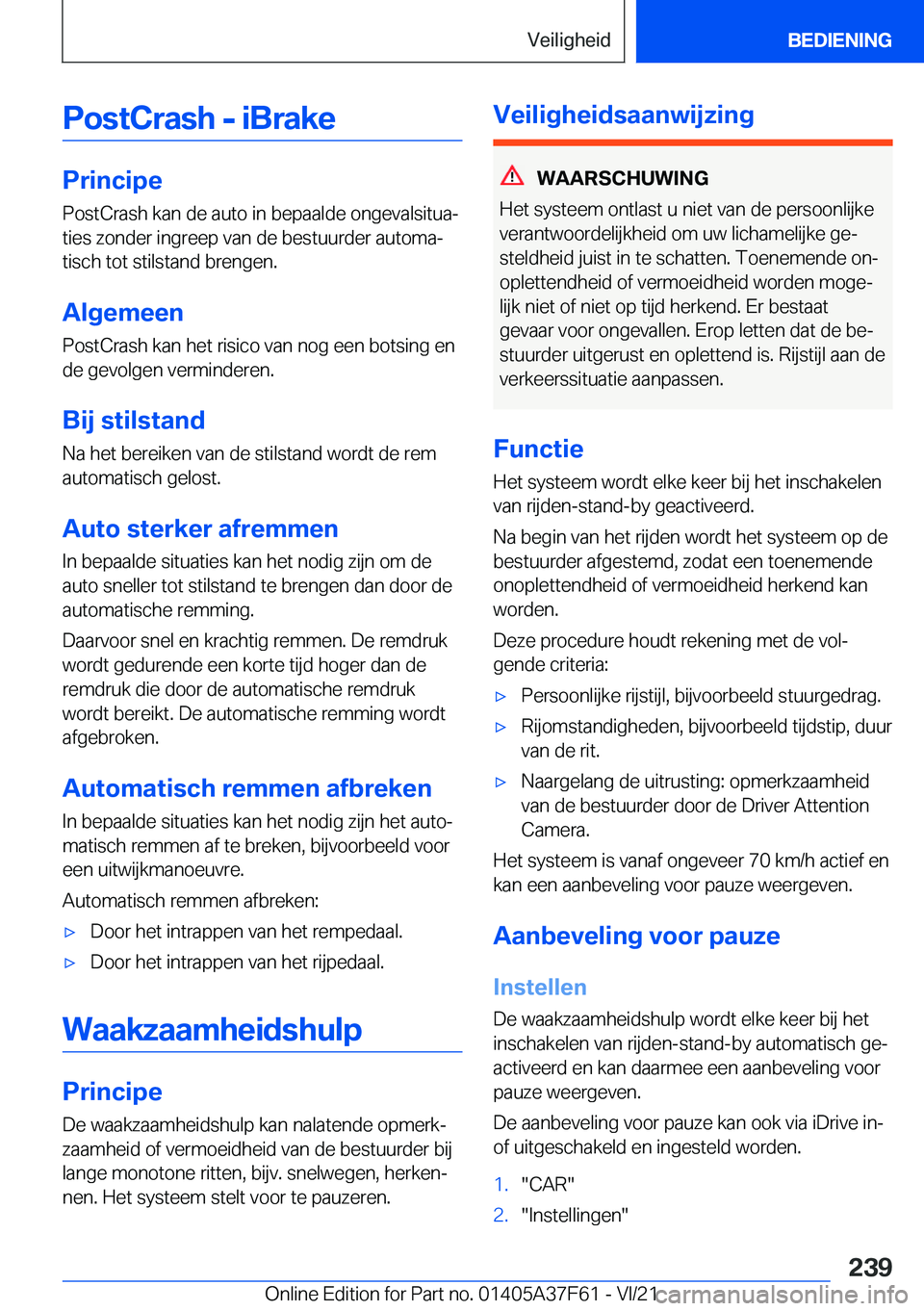 BMW M3 2022  Instructieboekjes (in Dutch) �P�o�s�t�C�r�a�s�h��-��i�B�r�a�k�e
�P�r�i�n�c�i�p�e
�P�o�s�t�C�r�a�s�h��k�a�n��d�e��a�u�t�o��i�n��b�e�p�a�a�l�d�e��o�n�g�e�v�a�l�s�i�t�u�aj
�t�i�e�s��z�o�n�d�e�r��i�n�g�r�e�e�p��v�a�n��d�