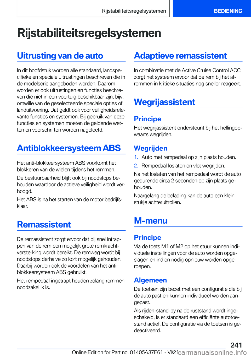 BMW M3 2022  Instructieboekjes (in Dutch) �R�i�j�s�t�a�b�i�l�i�t�e�i�t�s�r�e�g�e�l�s�y�s�t�e�m�e�n�U�i�t�r�u�s�t�i�n�g��v�a�n��d�e��a�u�t�o
�I�n��d�i�t��h�o�o�f�d�s�t�u�k��w�o�r�d�e�n��a�l�l�e��s�t�a�n�d�a�a�r�d�,��l�a�n�d�s�p�ej�c�