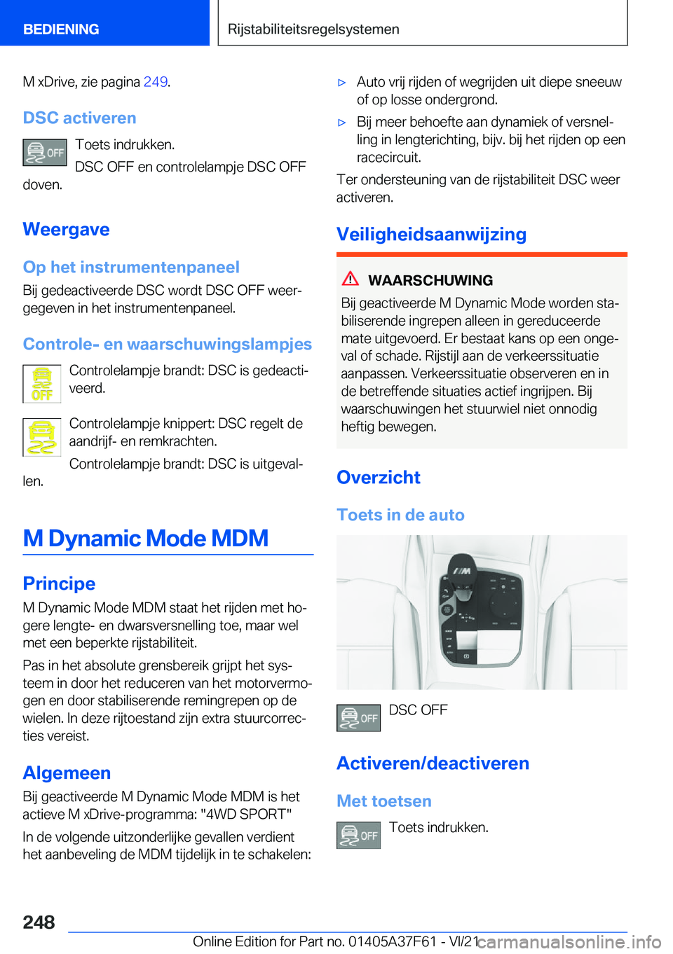 BMW M3 2022  Instructieboekjes (in Dutch) �M��x�D�r�i�v�e�,��z�i�e��p�a�g�i�n�a��2�4�9�.
�D�S�C��a�c�t�i�v�e�r�e�n �T�o�e�t�s��i�n�d�r�u�k�k�e�n�.
�D�S�C��O�F�F��e�n��c�o�n�t�r�o�l�e�l�a�m�p�j�e��D�S�C��O�F�F
�d�o�v�e�n�.
�W�e�e�r�