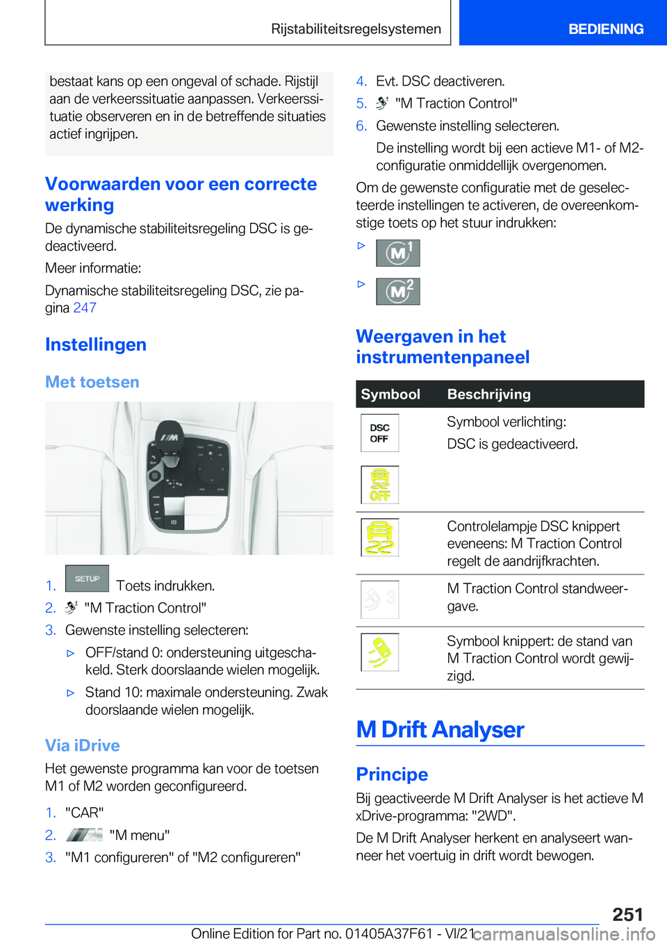 BMW M3 2022  Instructieboekjes (in Dutch) �b�e�s�t�a�a�t��k�a�n�s��o�p��e�e�n��o�n�g�e�v�a�l��o�f��s�c�h�a�d�e�.��R�i�j�s�t�i�j�l�a�a�n��d�e��v�e�r�k�e�e�r�s�s�i�t�u�a�t�i�e��a�a�n�p�a�s�s�e�n�.��V�e�r�k�e�e�r�s�s�ij
�t�u�a�t�i�e�