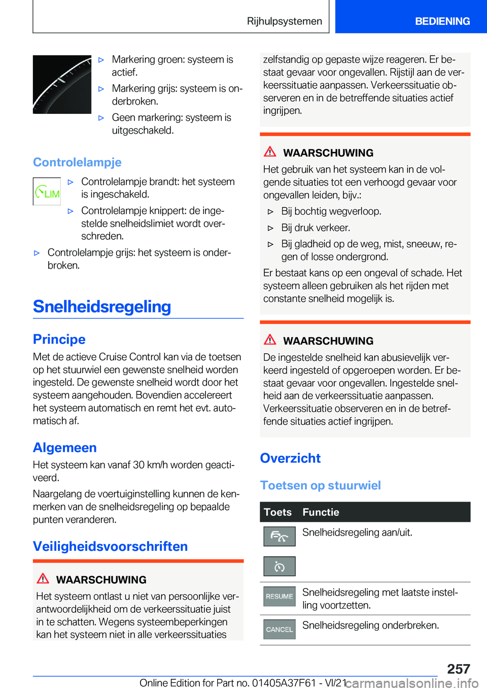 BMW M3 2022  Instructieboekjes (in Dutch) 'x�M�a�r�k�e�r�i�n�g��g�r�o�e�n�:��s�y�s�t�e�e�m��i�s
�a�c�t�i�e�f�.'x�M�a�r�k�e�r�i�n�g��g�r�i�j�s�:��s�y�s�t�e�e�m��i�s��o�nj
�d�e�r�b�r�o�k�e�n�.'x�G�e�e�n��m�a�r�k�e�r�i�n�g�: