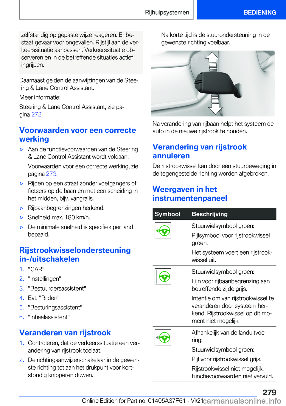 BMW M3 2022  Instructieboekjes (in Dutch) �z�e�l�f�s�t�a�n�d�i�g��o�p��g�e�p�a�s�t�e��w�i�j�z�e��r�e�a�g�e�r�e�n�.��E�r��b�ej
�s�t�a�a�t��g�e�v�a�a�r��v�o�o�r��o�n�g�e�v�a�l�l�e�n�.��R�i�j�s�t�i�j�l��a�a�n��d�e��v�e�rj
�k�e�e�r