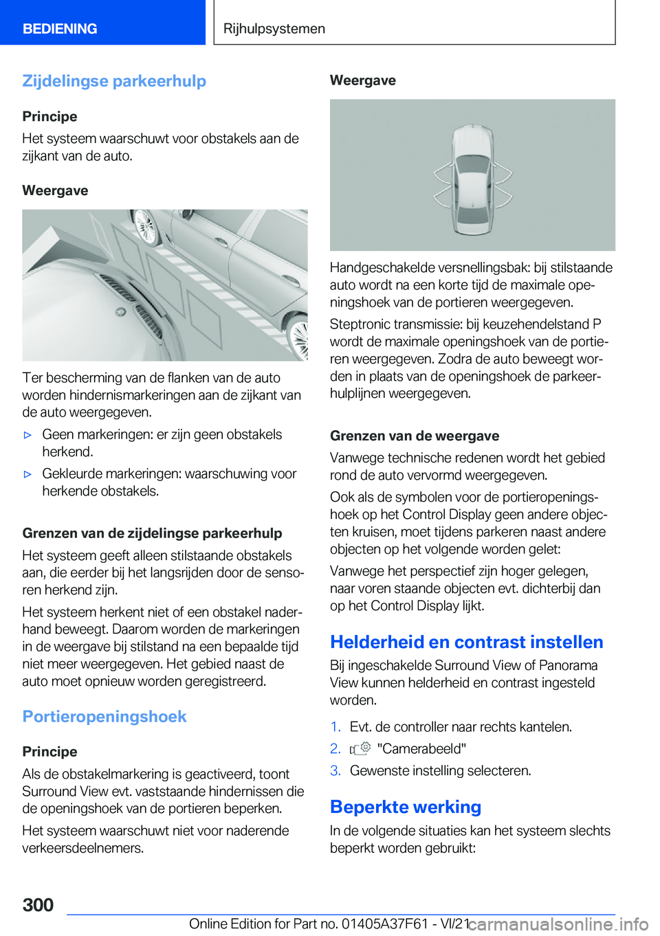 BMW M3 2022  Instructieboekjes (in Dutch) �Z�i�j�d�e�l�i�n�g�s�e��p�a�r�k�e�e�r�h�u�l�p�P�r�i�n�c�i�p�e
�H�e�t��s�y�s�t�e�e�m��w�a�a�r�s�c�h�u�w�t��v�o�o�r��o�b�s�t�a�k�e�l�s��a�a�n��d�e
�z�i�j�k�a�n�t��v�a�n��d�e��a�u�t�o�.
�W�e�e�