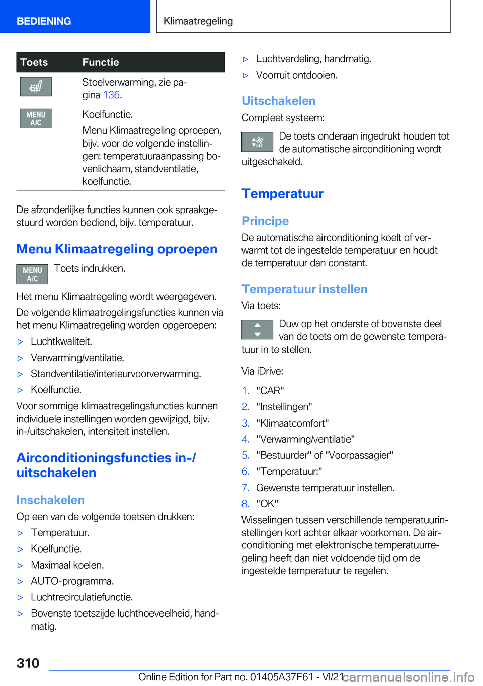 BMW M3 2022  Instructieboekjes (in Dutch) �T�o�e�t�s�F�u�n�c�t�i�e�S�t�o�e�l�v�e�r�w�a�r�m�i�n�g�,��z�i�e��p�aj
�g�i�n�a� �1�3�6�.�K�o�e�l�f�u�n�c�t�i�e�.
�M�e�n�u��K�l�i�m�a�a�t�r�e�g�e�l�i�n�g��o�p�r�o�e�p�e�n�,
�b�i�j�v�.��v�o�o�r�