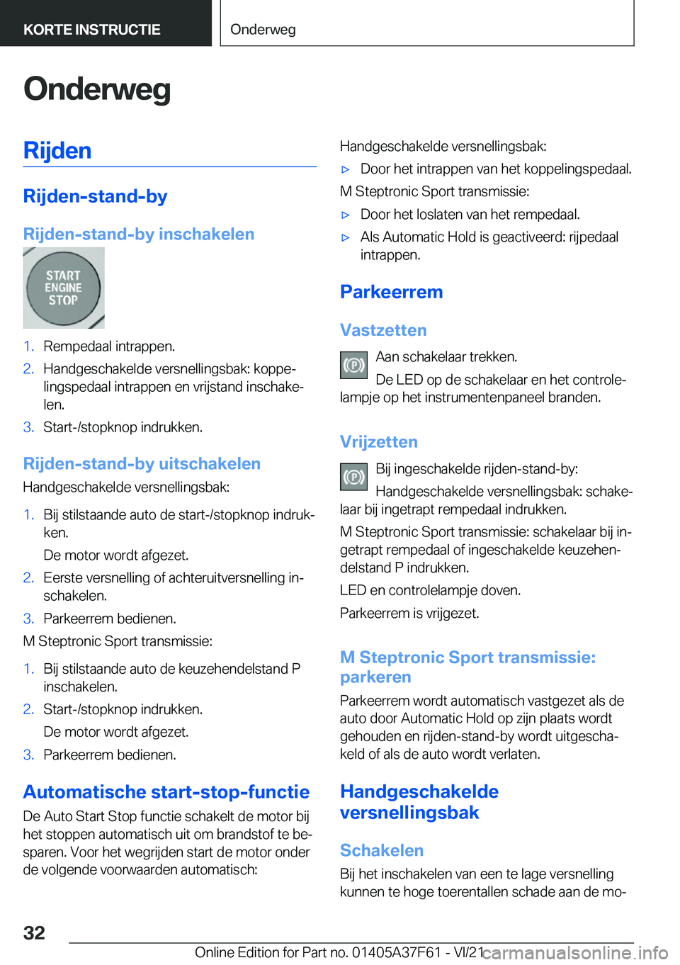 BMW M3 2022  Instructieboekjes (in Dutch) �O�n�d�e�r�w�e�g�R�i�j�d�e�n
�R�i�j�d�e�n�-�s�t�a�n�d�-�b�y
�R�i�j�d�e�n�-�s�t�a�n�d�-�b�y��i�n�s�c�h�a�k�e�l�e�n
�1�.�R�e�m�p�e�d�a�a�l��i�n�t�r�a�p�p�e�n�.�2�.�H�a�n�d�g�e�s�c�h�a�k�e�l�d�e��v�e�