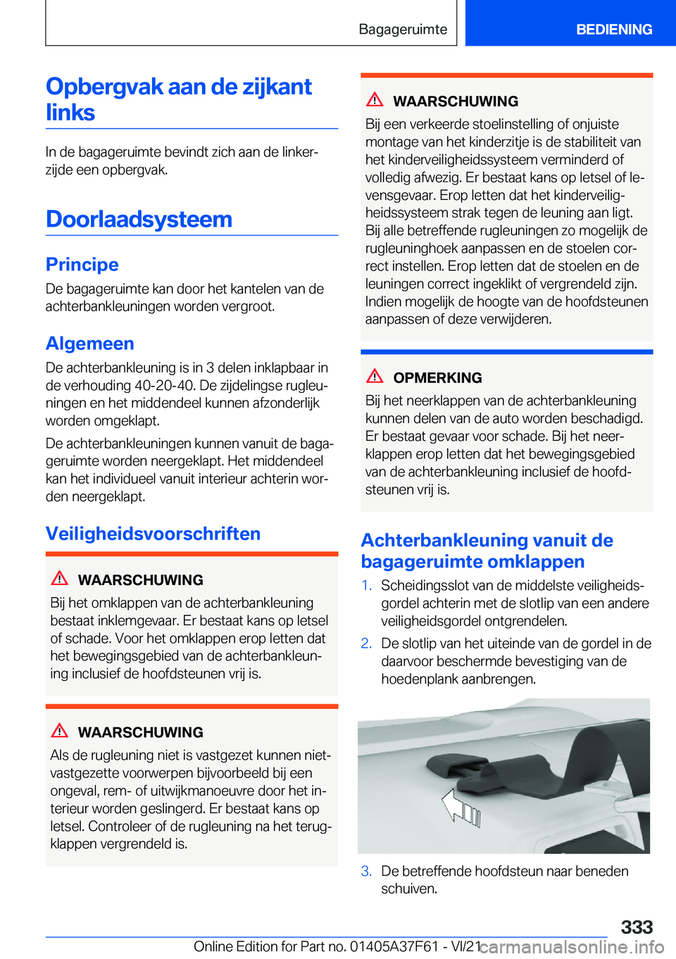 BMW M3 2022  Instructieboekjes (in Dutch) �O�p�b�e�r�g�v�a�k��a�a�n��d�e��z�i�j�k�a�n�t�l�i�n�k�s
�I�n��d�e��b�a�g�a�g�e�r�u�i�m�t�e��b�e�v�i�n�d�t��z�i�c�h��a�a�n��d�e��l�i�n�k�e�rj�z�i�j�d�e��e�e�n��o�p�b�e�r�g�v�a�k�.
�D�o�o�r
