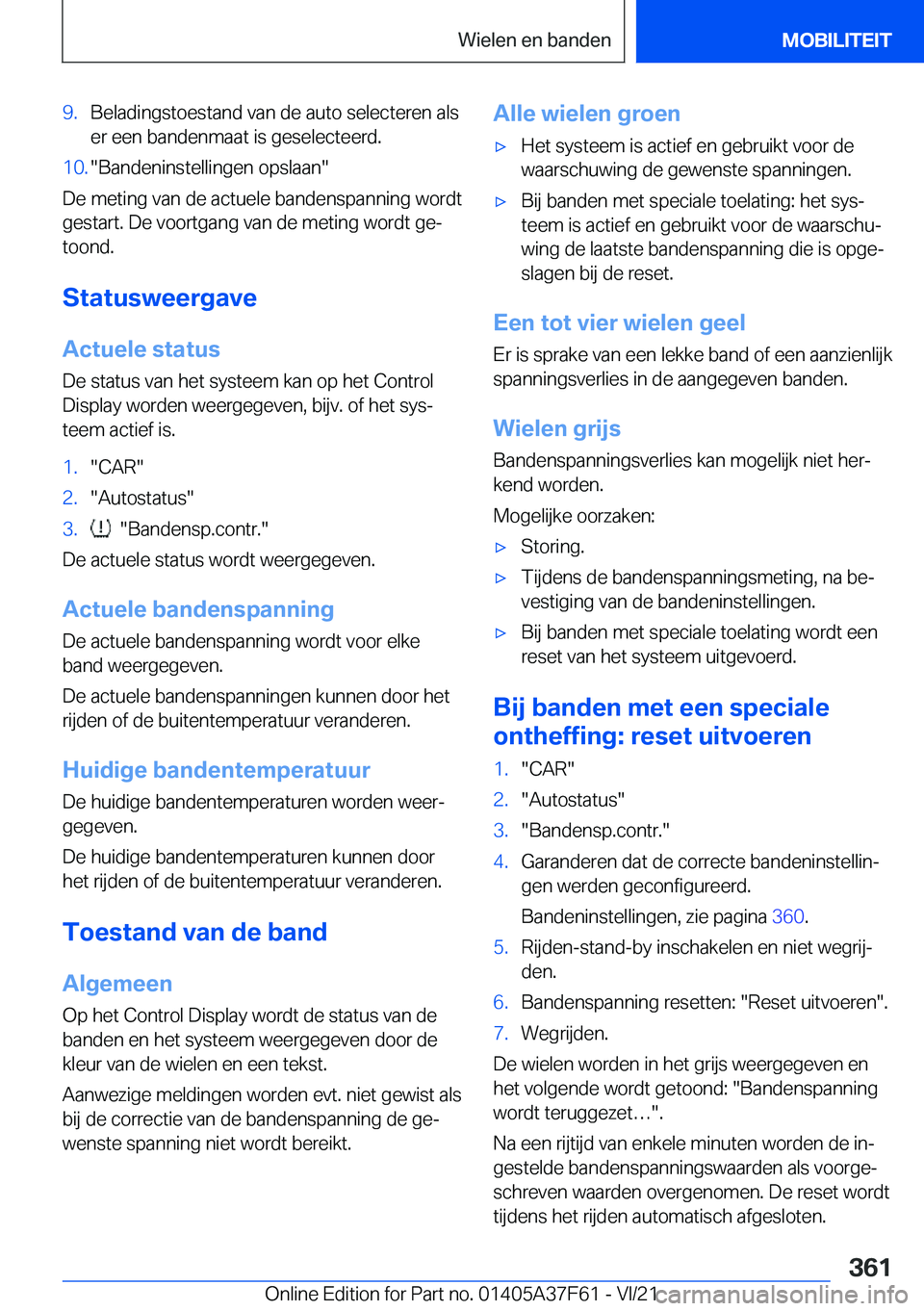 BMW M3 2022  Instructieboekjes (in Dutch) �9�.�B�e�l�a�d�i�n�g�s�t�o�e�s�t�a�n�d��v�a�n��d�e��a�u�t�o��s�e�l�e�c�t�e�r�e�n��a�l�s�e�r��e�e�n��b�a�n�d�e�n�m�a�a�t��i�s��g�e�s�e�l�e�c�t�e�e�r�d�.�1�0�.��B�a�n�d�e�n�i�n�s�t�e�l�l�i�n�g