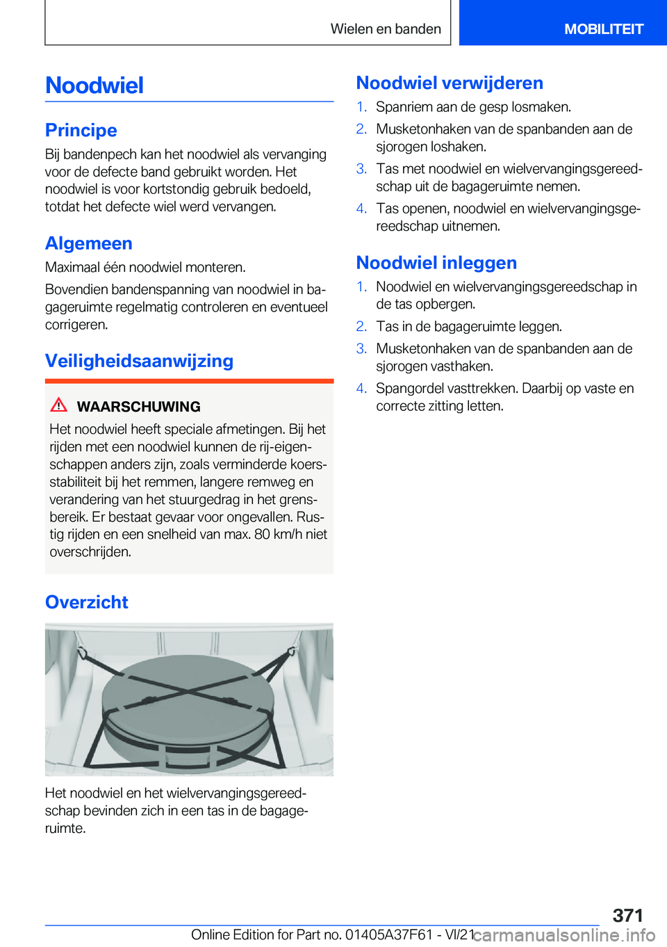 BMW M3 2022  Instructieboekjes (in Dutch) �N�o�o�d�w�i�e�l
�P�r�i�n�c�i�p�e
�B�i�j��b�a�n�d�e�n�p�e�c�h��k�a�n��h�e�t��n�o�o�d�w�i�e�l��a�l�s��v�e�r�v�a�n�g�i�n�g
�v�o�o�r��d�e��d�e�f�e�c�t�e��b�a�n�d��g�e�b�r�u�i�k�t��w�o�r�d�e�n�