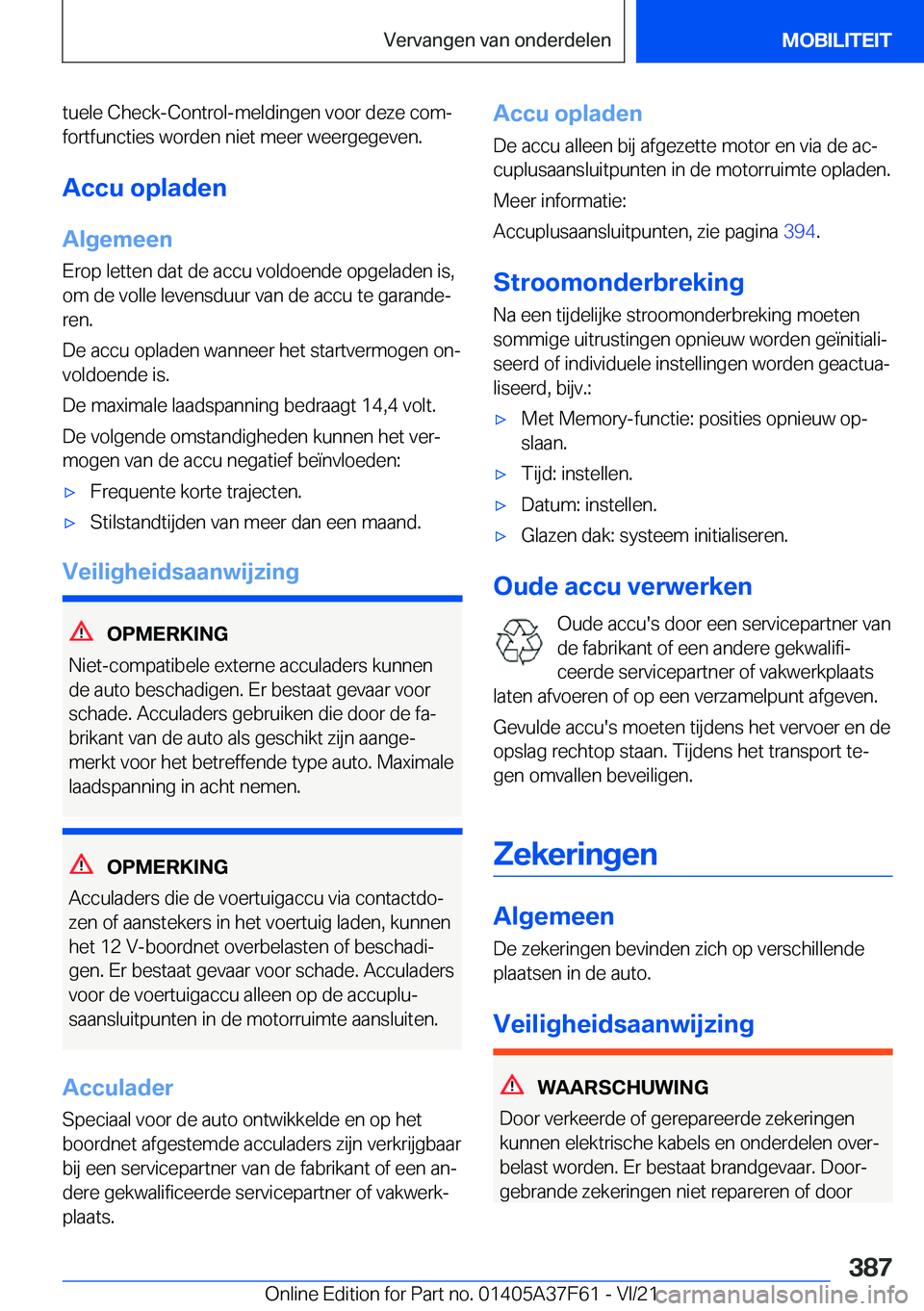 BMW M3 2022  Instructieboekjes (in Dutch) �t�u�e�l�e��C�h�e�c�k�-�C�o�n�t�r�o�l�-�m�e�l�d�i�n�g�e�n��v�o�o�r��d�e�z�e��c�o�mj�f�o�r�t�f�u�n�c�t�i�e�s��w�o�r�d�e�n��n�i�e�t��m�e�e�r��w�e�e�r�g�e�g�e�v�e�n�.
�A�c�c�u��o�p�l�a�d�e�n �A