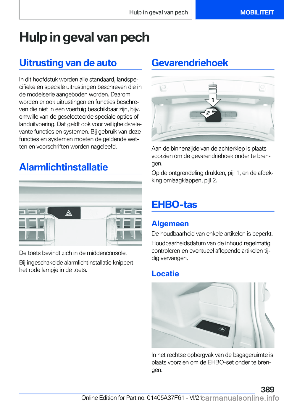 BMW M3 2022  Instructieboekjes (in Dutch) �H�u�l�p��i�n��g�e�v�a�l��v�a�n��p�e�c�h�U�i�t�r�u�s�t�i�n�g��v�a�n��d�e��a�u�t�o
�I�n��d�i�t��h�o�o�f�d�s�t�u�k��w�o�r�d�e�n��a�l�l�e��s�t�a�n�d�a�a�r�d�,��l�a�n�d�s�p�ej�c�i�f�i�e�k�e�