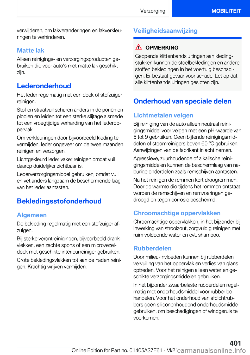 BMW M3 2022  Instructieboekjes (in Dutch) �v�e�r�w�i�j�d�e�r�e�n�,��o�m��l�a�k�v�e�r�a�n�d�e�r�i�n�g�e�n��e�n��l�a�k�v�e�r�k�l�e�uj
�r�i�n�g�e�n��t�e��v�e�r�h�i�n�d�e�r�e�n�.
�M�a�t�t�e��l�a�k �A�l�l�e�e�n��r�e�i�n�i�g�i�n�g�s�-��e�