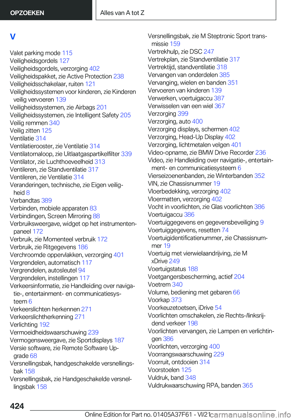 BMW M3 2022  Instructieboekjes (in Dutch) �V�V�a�l�e�t��p�a�r�k�i�n�g��m�o�d�e� �1�1�5�
�V�e�i�l�i�g�h�e�i�d�s�g�o�r�d�e�l�s� �1�2�7�
�V�e�i�l�i�g�h�e�i�d�s�g�o�r�d�e�l�s�,��v�e�r�z�o�r�g�i�n�g� �4�0�2�
�V�e�i�l�i�g�h�e�i�d�s�p�a�k�k