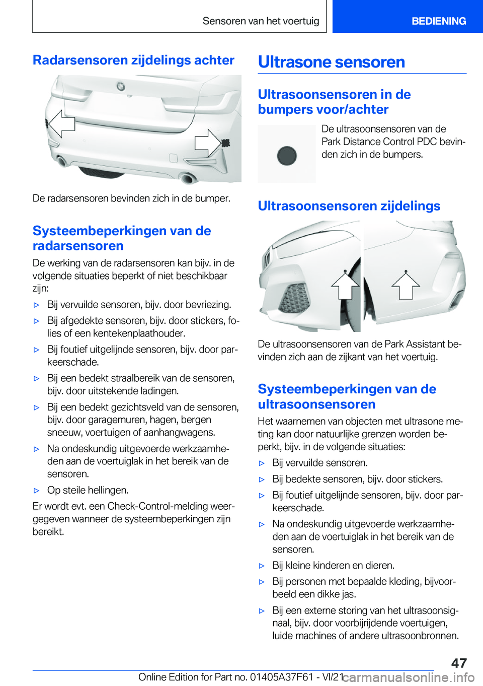 BMW M3 2022  Instructieboekjes (in Dutch) �R�a�d�a�r�s�e�n�s�o�r�e�n��z�i�j�d�e�l�i�n�g�s��a�c�h�t�e�r
�D�e��r�a�d�a�r�s�e�n�s�o�r�e�n��b�e�v�i�n�d�e�n��z�i�c�h��i�n��d�e��b�u�m�p�e�r�.
�S�y�s�t�e�e�m�b�e�p�e�r�k�i�n�g�e�n��v�a�n��d