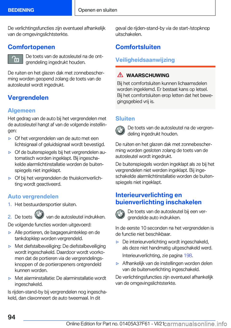 BMW M3 2022  Instructieboekjes (in Dutch) �D�e��v�e�r�l�i�c�h�t�i�n�g�s�f�u�n�c�t�i�e�s��z�i�j�n��e�v�e�n�t�u�e�e�l��a�f�h�a�n�k�e�l�i�j�k
�v�a�n��d�e��o�m�g�e�v�i�n�g�s�l�i�c�h�t�s�t�e�r�k�t�e�.
�C�o�m�f�o�r�t�o�p�e�n�e�n �D�e��t�o�e�