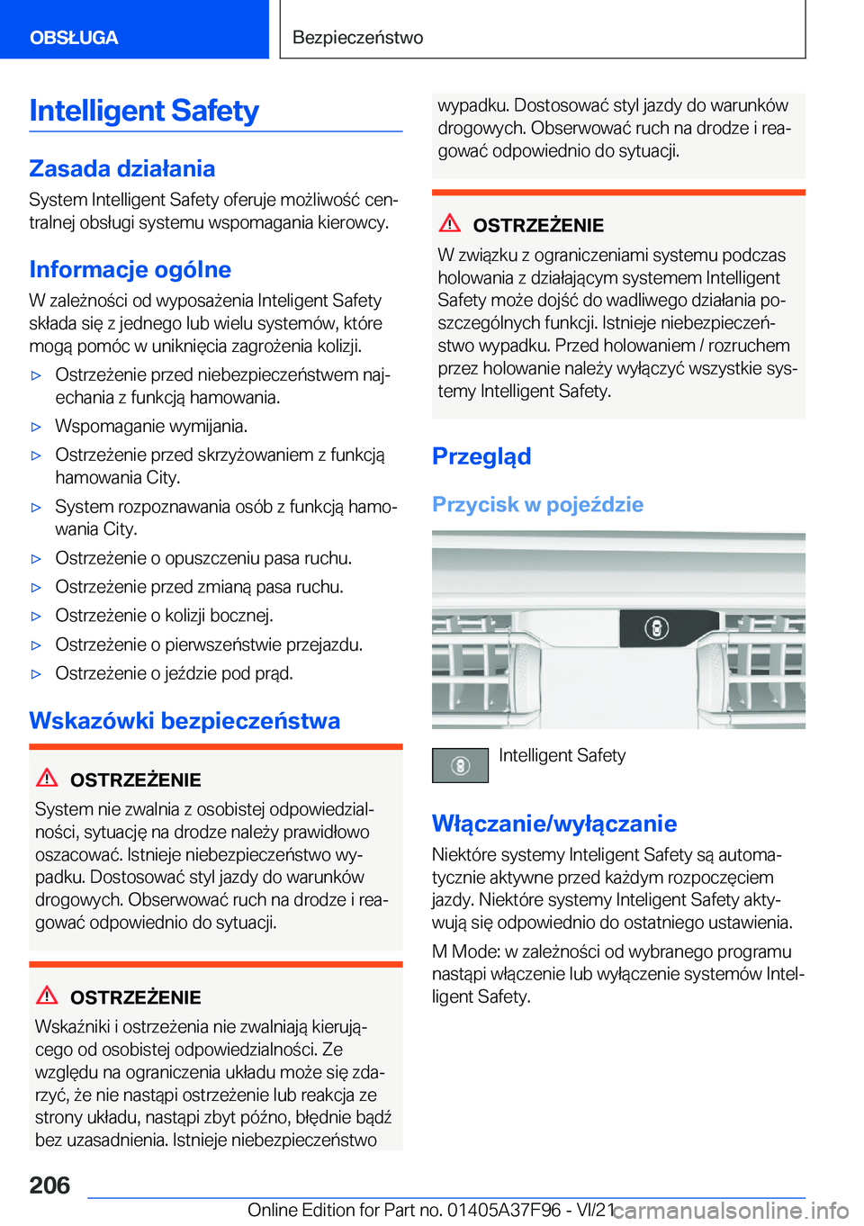 BMW M3 2022  Instrukcja obsługi (in Polish) �I�n�t�e�l�l�i�g�e�n�t��S�a�f�e�t�y
�Z�a�s�a�d�a��d�z�i�a�ł�a�n�i�a�S�y�s�t�e�m��I�n�t�e�l�l�i�g�e�n�t��S�a�f�e�t�y��o�f�e�r�u�j�e��m�o9�l�i�w�o�