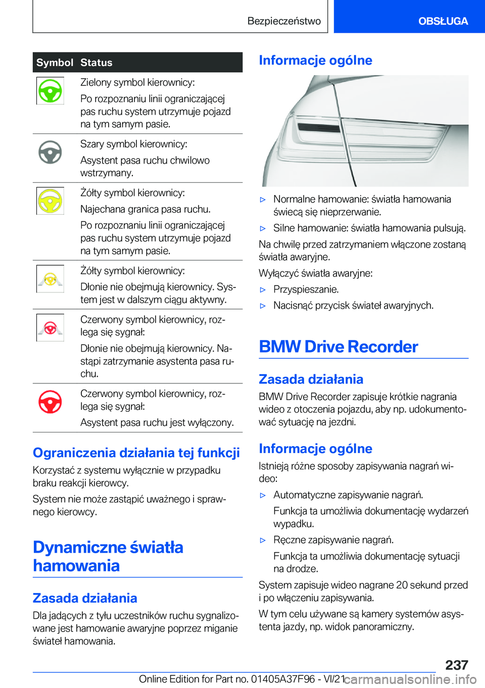 BMW M3 2022  Instrukcja obsługi (in Polish) �S�y�m�b�o�l�S�t�a�t�u�s�Z�i�e�l�o�n�y��s�y�m�b�o�l��k�i�e�r�o�w�n�i�c�y�:
�P�o��r�o�z�p�o�z�n�a�n�i�u��l�i�n�i�i��o�g�r�a�n�i�c�z�a�j�