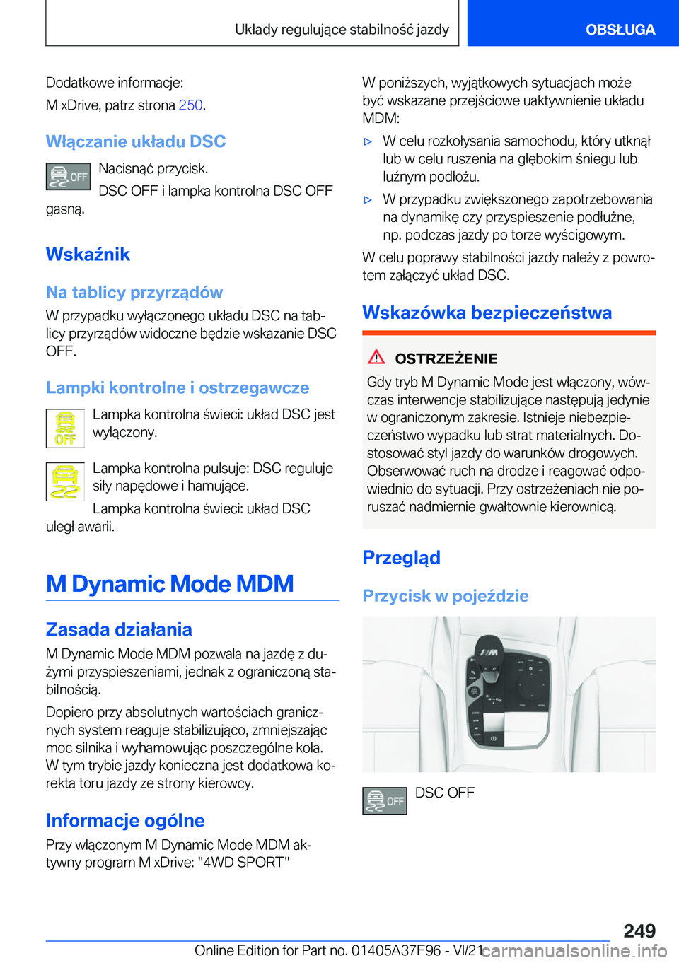 BMW M3 2022  Instrukcja obsługi (in Polish) �D�o�d�a�t�k�o�w�e��i�n�f�o�r�m�a�c�j�e�:
�M��x�D�r�i�v�e�,��p�a�t�r�z��s�t�r�o�n�a� �2�5�0�.
�W�ł�ą�c�z�a�n�i�e��u�k�ł�a�d�u��D�S�C �N�a�c�i�s�n�
