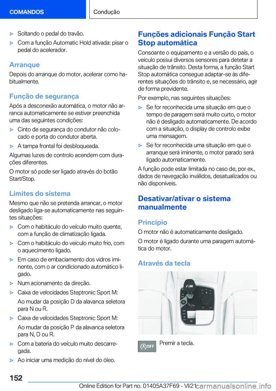 BMW M3 2022  Manual do condutor (in Portuguese) 'x�S�o�l�t�a�n�d�o��o��p�e�d�a�l��d�o��t�r�a�v�ã�o�.'x�C�o�m��a��f�u�n�