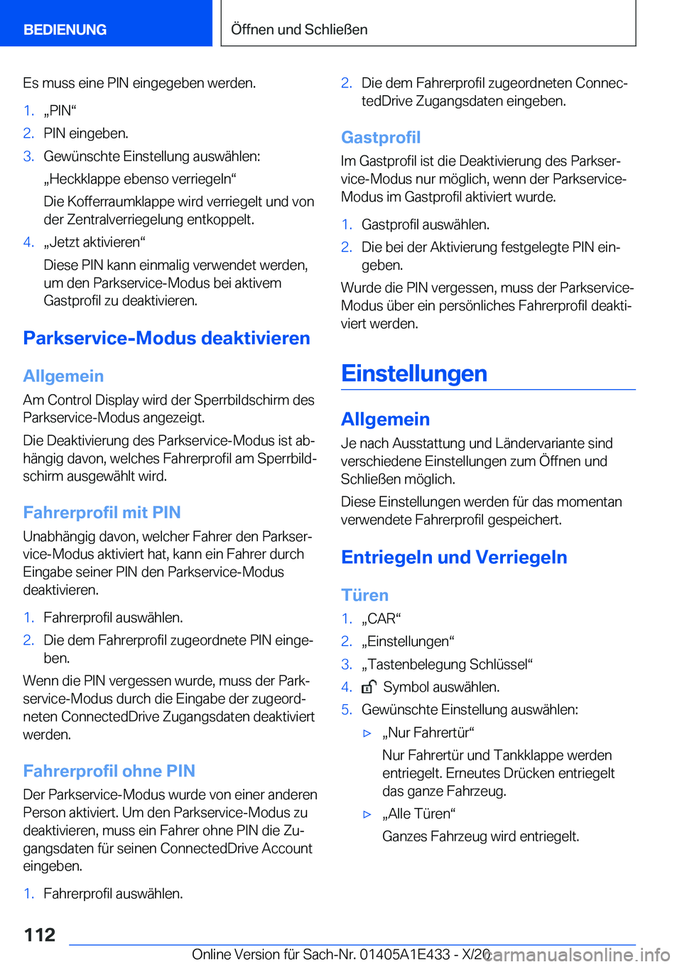 BMW M3 2021  Betriebsanleitungen (in German) �E�s��m�u�s�s��e�i�n�e��P�I�N��e�i�n�g�e�g�e�b�e�n��w�e�r�d�e�n�.�1�.x�P�I�Nv�2�.�P�I�N��e�i�n�g�e�b�e�n�.�3�.�G�e�w�