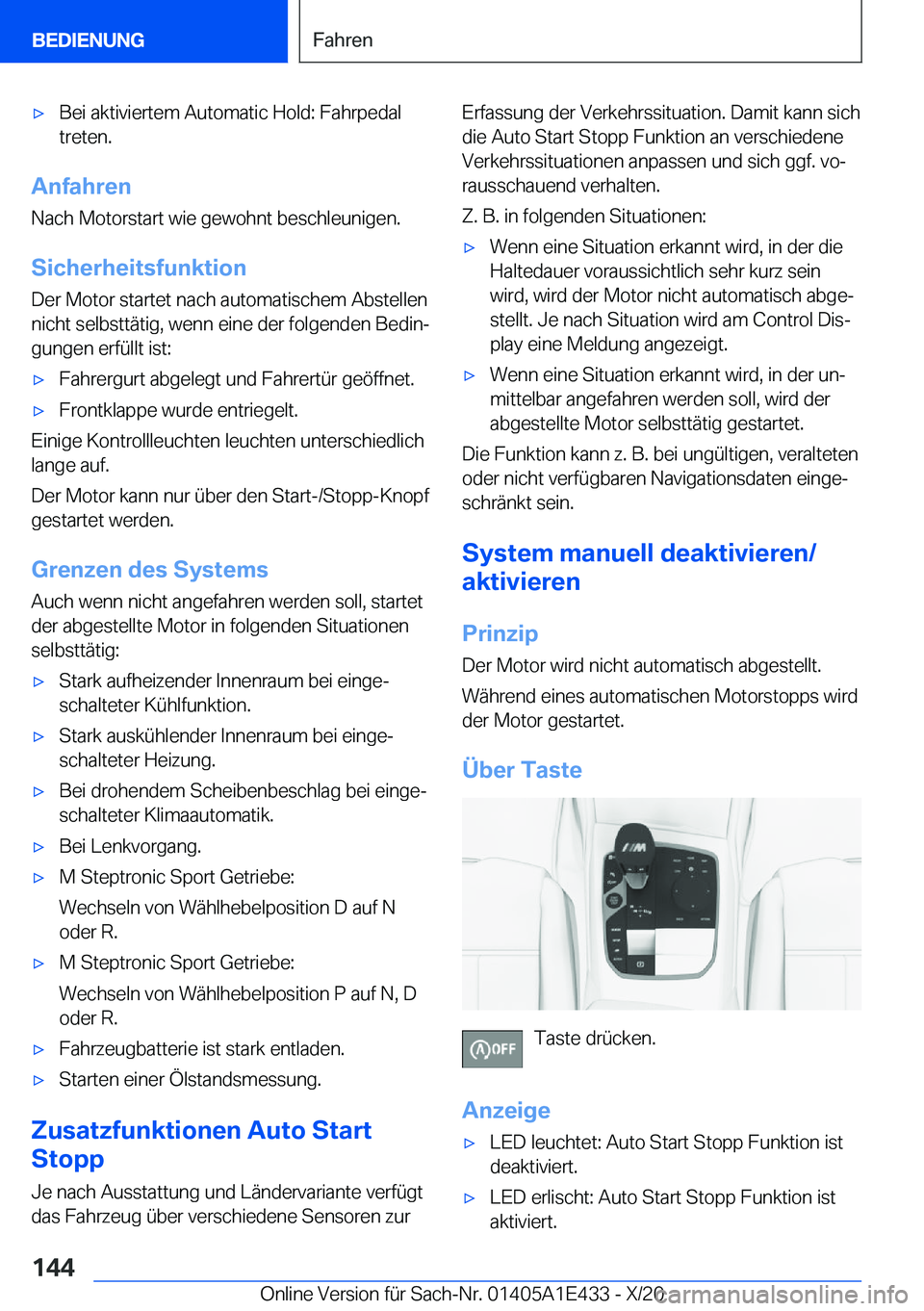 BMW M3 2021  Betriebsanleitungen (in German) 'x�B�e�i��a�k�t�i�v�i�e�r�t�e�m��A�u�t�o�m�a�t�i�c��H�o�l�d�:��F�a�h�r�p�e�d�a�l�t�r�e�t�e�n�.
�A�n�f�a�h�r�e�n
�N�a�c�h��M�o�t�o�r�s�t�a�r�t��w�i�e��g�e�w�o�h�n�t��b�e�s�c�h�l�e�u�n�i�g�e