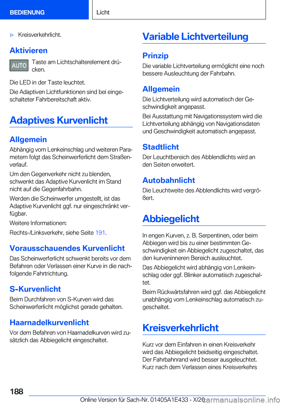 BMW M3 2021  Betriebsanleitungen (in German) 'x�K�r�e�i�s�v�e�r�k�e�h�r�l�i�c�h�t�.
�A�k�t�i�v�i�e�r�e�n�T�a�s�t�e��a�m��L�i�c�h�t�s�c�h�a�l�t�e�r�e�l�e�m�e�n�t��d�r�