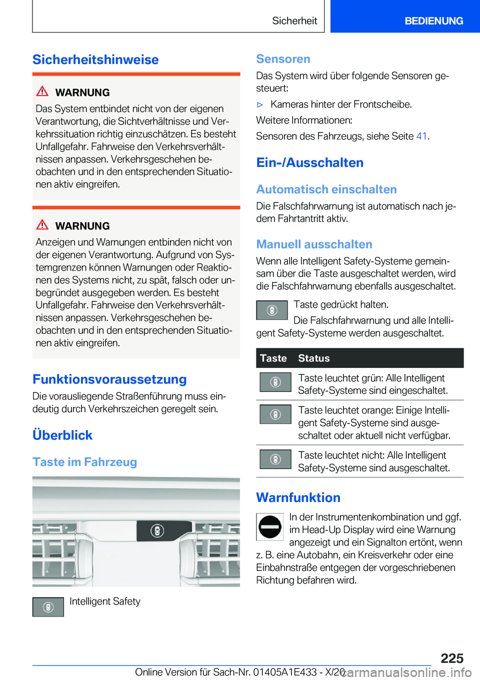 BMW M3 2021  Betriebsanleitungen (in German) �S�i�c�h�e�r�h�e�i�t�s�h�i�n�w�e�i�s�e
�W�A�R�N�U�N�G
�D�a�s��S�y�s�t�e�m��e�n�t�b�i�n�d�e�t��n�i�c�h�t��v�o�n��d�e�r��e�i�g�e�n�e�n
�V�e�r�a�n�t�w�o�r�t�u�n�g�,��d�i�e��S�i�c�h�t�v�e�r�h�