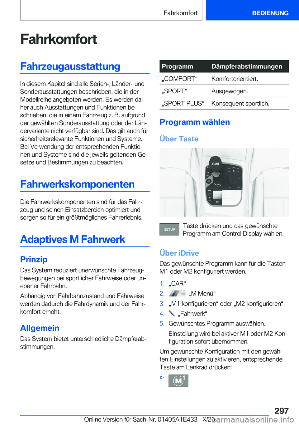 BMW M3 2021  Betriebsanleitungen (in German) �F�a�h�r�k�o�m�f�o�r�t�F�a�h�r�z�e�u�g�a�u�s�s�t�a�t�t�u�n�g
�I�n��d�i�e�s�e�m��K�a�p�i�t�e�l��s�i�n�d��a�l�l�e��S�e�r�i�e�n�-�,��L�