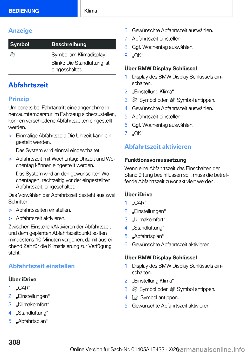 BMW M3 2021  Betriebsanleitungen (in German) �A�n�z�e�i�g�e�S�y�m�b�o�l�B�e�s�c�h�r�e�i�b�u�n�g��S�y�m�b�o�l��a�m��K�l�i�m�a�d�i�s�p�l�a�y�.
�B�l�i�n�k�t�:��D�i�e��S�t�a�n�d�l�