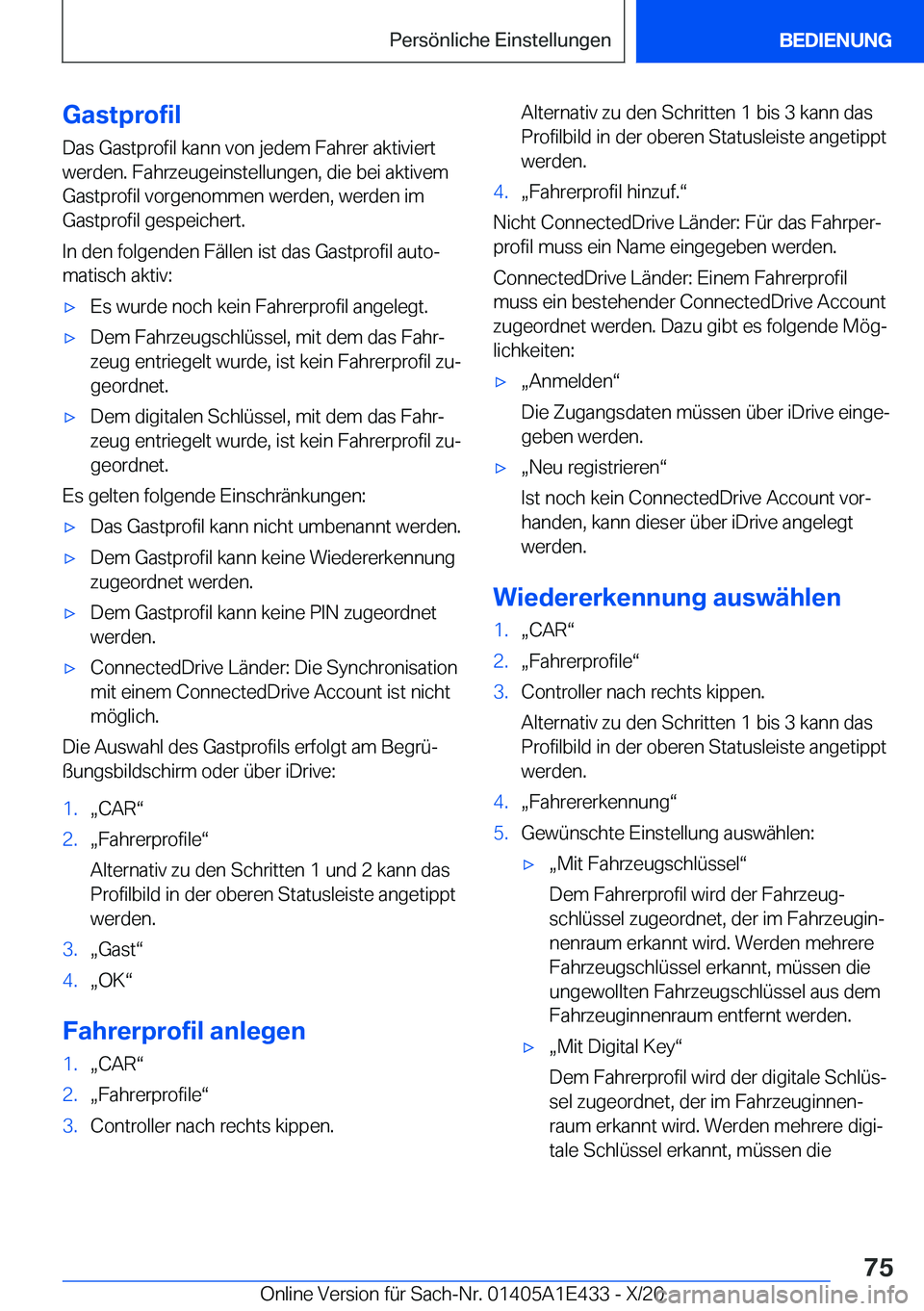 BMW M3 2021  Betriebsanleitungen (in German) �G�a�s�t�p�r�o�f�i�l
�D�a�s��G�a�s�t�p�r�o�f�i�l��k�a�n�n��v�o�n��j�e�d�e�m��F�a�h�r�e�r��a�k�t�i�v�i�e�r�t �w�e�r�d�e�n�.��F�a�h�r�z�e�u�g�e�i�n�s�t�e�l�l�u�n�g�e�n�,��d�i�e��b�e�i��a�k�t�i