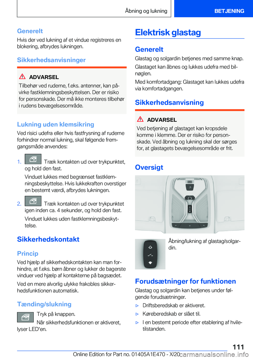 BMW M3 2021  InstruktionsbØger (in Danish) �G�e�n�e�r�e�l�t
�H�v�i�s��d�e�r��v�e�d��l�u�k�n�i�n�g��a�f��e�t��v�i�n�d�u�e��r�e�g�i�s�t�r�e�r�e�s��e�n
�b�l�o�k�e�r�i�n�g�,��a�f�b�r�y�d�e�s��l�u�k�n�i�n�g�e�n�.
�S�i�k�k�e�r�h�e�d�s�a�n�