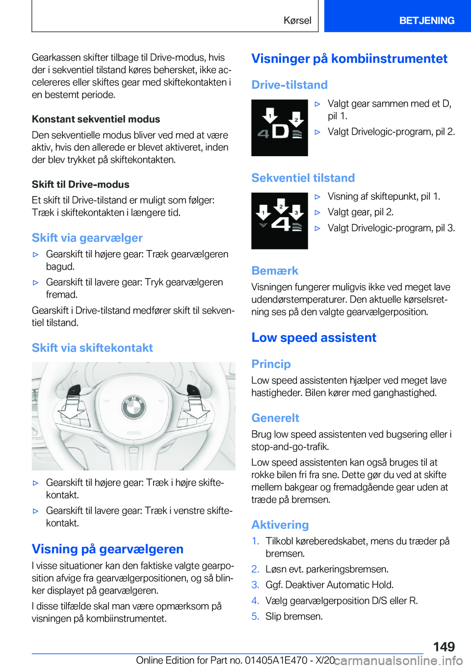 BMW M3 2021  InstruktionsbØger (in Danish) �G�e�a�r�k�a�s�s�e�n��s�k�i�f�t�e�r��t�i�l�b�a�g�e��t�i�l��D�r�i�v�e�-�m�o�d�u�s�,��h�v�i�s�d�e�r��i��s�e�k�v�e�n�t�i�e�l��t�i�l�s�t�a�n�d��k�