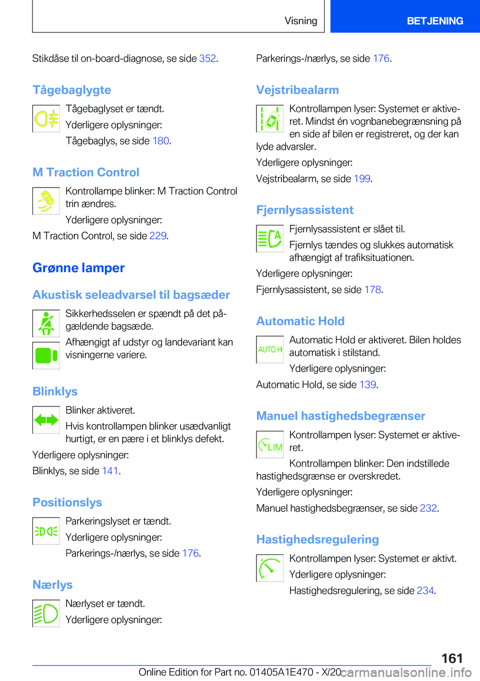 BMW M3 2021  InstruktionsbØger (in Danish) �S�t�i�k�d�å�s�e��t�i�l��o�n�-�b�o�a�r�d�-�d�i�a�g�n�o�s�e�,��s�e��s�i�d�e��3�5�2�.
�T�å�g�e�b�a�g�l�y�g�t�e �T�å�g�e�b�a�g�l�y�s�e�t��e�r��t�æ�n�d�t�.
�Y�d�e�r�l�i�g�e�r�e��o�p�l�y�s�n�i�