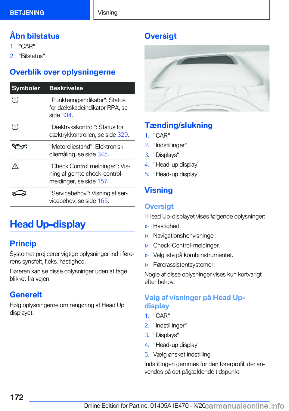 BMW M3 2021  InstruktionsbØger (in Danish) �Å�b�n��b�i�l�s�t�a�t�u�s�1�.��C�A�R��2�.��B�i�l�s�t�a�t�u�s�
�O�v�e�r�b�l�i�k��o�v�e�r��o�p�l�y�s�n�i�n�g�e�r�n�e
�S�y�m�b�o�l�e�r�B�e�s�k�r�i�v�e�l�s�e���P�u�n�k�t�e�r�i�n�g�s�i�n�d�i�k�a�