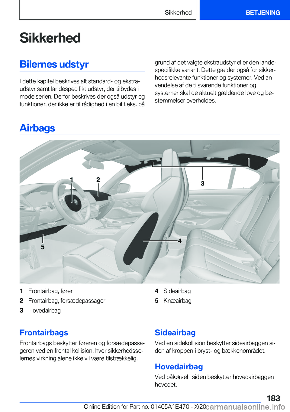 BMW M3 2021  InstruktionsbØger (in Danish) �S�i�k�k�e�r�h�e�d�B�i�l�e�r�n�e�s��u�d�s�t�y�r
�I��d�e�t�t�e��k�a�p�i�t�e�l��b�e�s�k�r�i�v�e�s��a�l�t��s�t�a�n�d�a�r�d�-��o�g��e�k�s�t�r�aj
�u�d�s�t�y�r��s�a�m�t��l�a�n�d�e�s�p�e�c�i�f�i�k