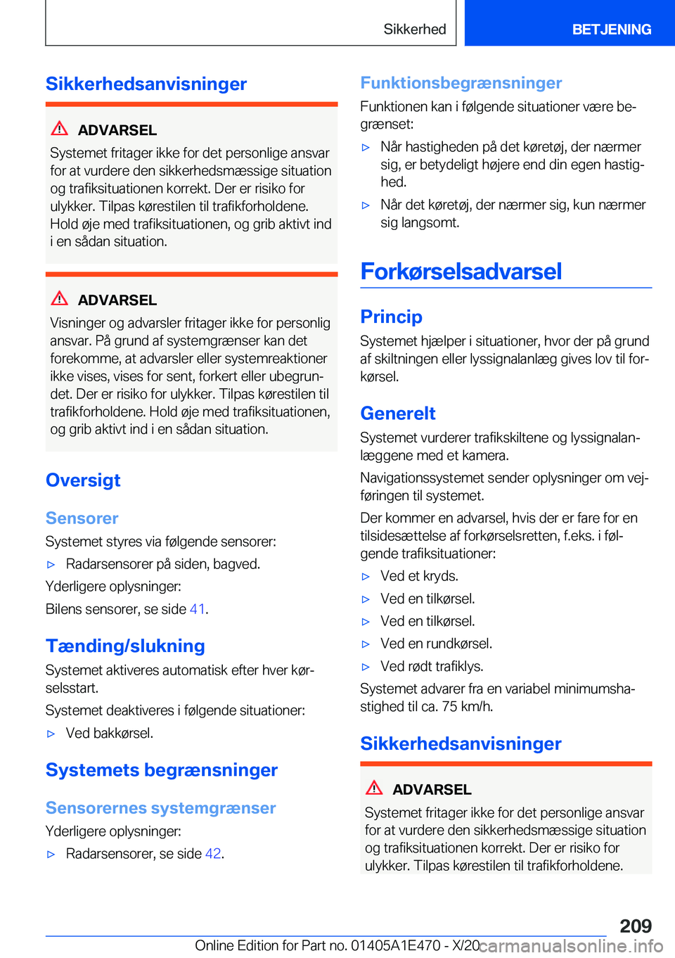 BMW M3 2021  InstruktionsbØger (in Danish) �S�i�k�k�e�r�h�e�d�s�a�n�v�i�s�n�i�n�g�e�r
�A�D�V�A�R�S�E�L
�S�y�s�t�e�m�e�t��f�r�i�t�a�g�e�r��i�k�k�e��f�o�r��d�e�t��p�e�r�s�o�n�l�i�g�e��a�n�s�v�a�r �f�o�r��a�t��v�u�r�d�e�r�e��d�e�n��s�i�