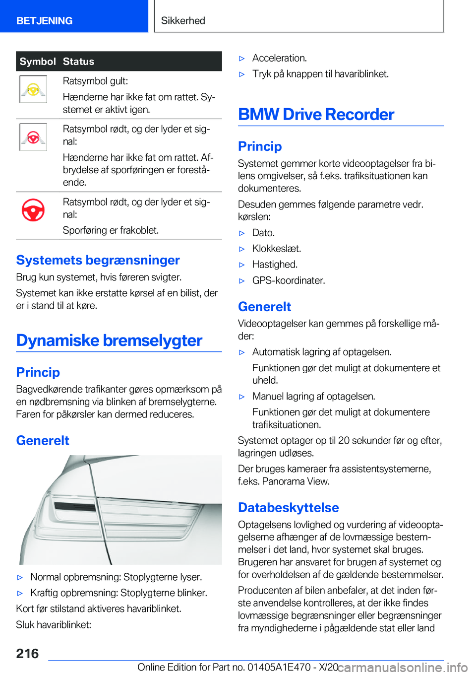 BMW M3 2021  InstruktionsbØger (in Danish) �S�y�m�b�o�l�S�t�a�t�u�s�R�a�t�s�y�m�b�o�l��g�u�l�t�:
�H�æ�n�d�e�r�n�e��h�a�r��i�k�k�e��f�a�t��o�m��r�a�t�t�e�t�.��S�yj
�s�t�e�m�e�t��e�r��a�k�t�i�v�t��i�g�e�n�.�R�a�t�s�y�m�b�o�l��r�