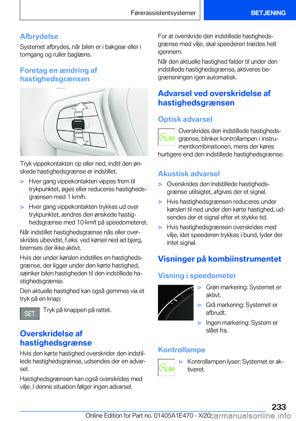 BMW M3 2021  InstruktionsbØger (in Danish) �A�f�b�r�y�d�e�l�s�e
�S�y�s�t�e�m�e�t��a�f�b�r�y�d�e�s�,��n�å�r��b�i�l�e�n��e�r��i��b�a�k�g�e�a�r��e�l�l�e�r��i
�t�o�m�g�a�n�g��o�g��r�u�l�l�e�r��b�a�g�l�æ�n�s�.
�F�o�r�e�t�a�g��e�n��æ