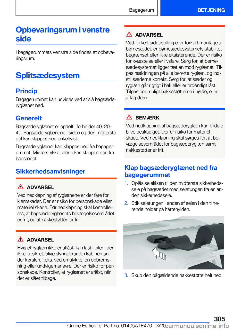 BMW M3 2021  InstruktionsbØger (in Danish) �O�p�b�e�v�a�r�i�n�g�s�r�u�m��i��v�e�n�s�t�r�e�s�i�d�e
�I��b�a�g�a�g�e�r�u�m�m�e�t�s��v�e�n�s�t�r�e��s�i�d�e��f�i�n�d�e�s��e�t��o�p�b�e�v�aj�r�i�n�g�s�r�u�m�.
�S�p�l�i�t�s�æ�d�e�s�y�s�t�e�m
