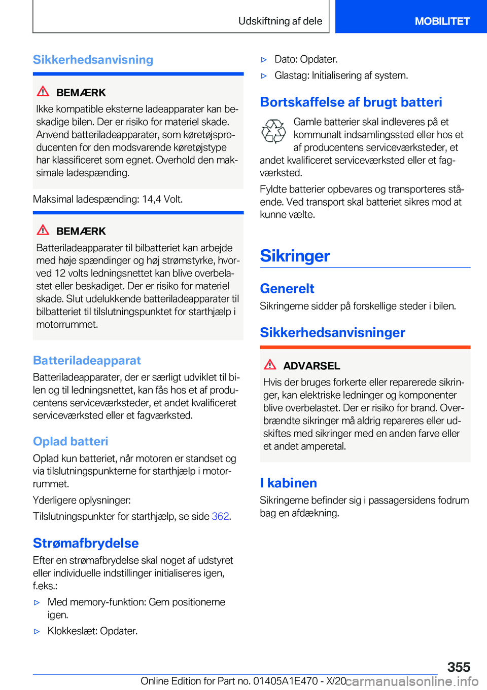BMW M3 2021  InstruktionsbØger (in Danish) �S�i�k�k�e�r�h�e�d�s�a�n�v�i�s�n�i�n�g
�B�E�M�Æ�R�K
�I�k�k�e��k�o�m�p�a�t�i�b�l�e��e�k�s�t�e�r�n�e��l�a�d�e�a�p�p�a�r�a�t�e�r��k�a�n��b�ej
�s�k�a�d�i�g�e��b�i�l�e�n�.��D�e�r��e�r��r�i�s�i�k