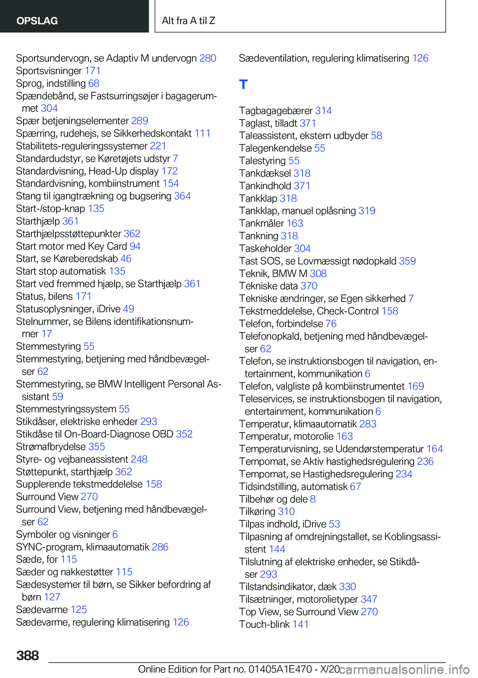 BMW M3 2021  InstruktionsbØger (in Danish) �S�p�o�r�t�s�u�n�d�e�r�v�o�g�n�,��s�e��A�d�a�p�t�i�v��M��u�n�d�e�r�v�o�g�n��2�8�0�
�S�p�o�r�t�s�v�i�s�n�i�n�g�e�r� �1�7�1�
�S�p�r�o�g�,��i�n�d�s�t�i�l�l�i�n�g� �6�8�
�S�p�æ�n�d�e�b�å�n�d�